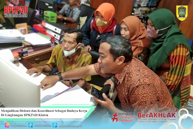 Diskusi dan Koordinasi Sebagai Budaya Kerja Di BPKPAD Klaten
